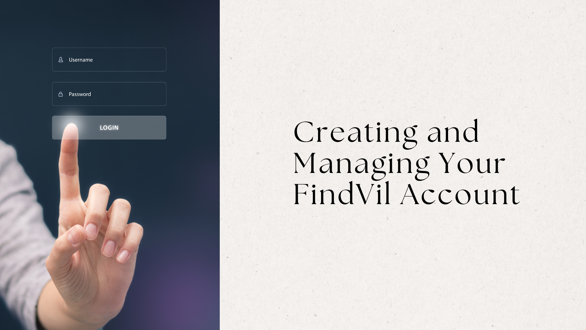 Creating and Managing Your FindVil Account