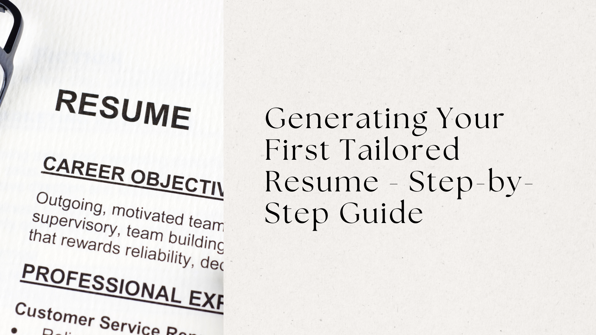 Generating Your First Tailored Resume - Step-by-Step Guide